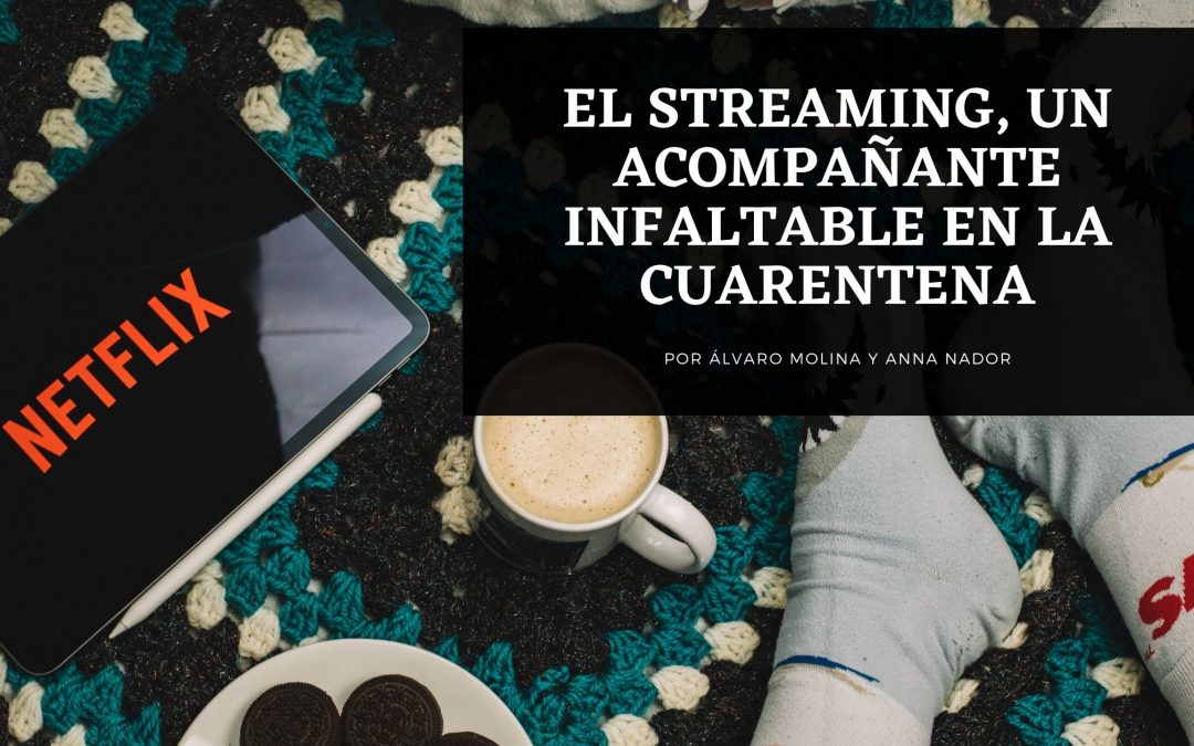 El streaming, un acompañante infaltable en la cuarentena